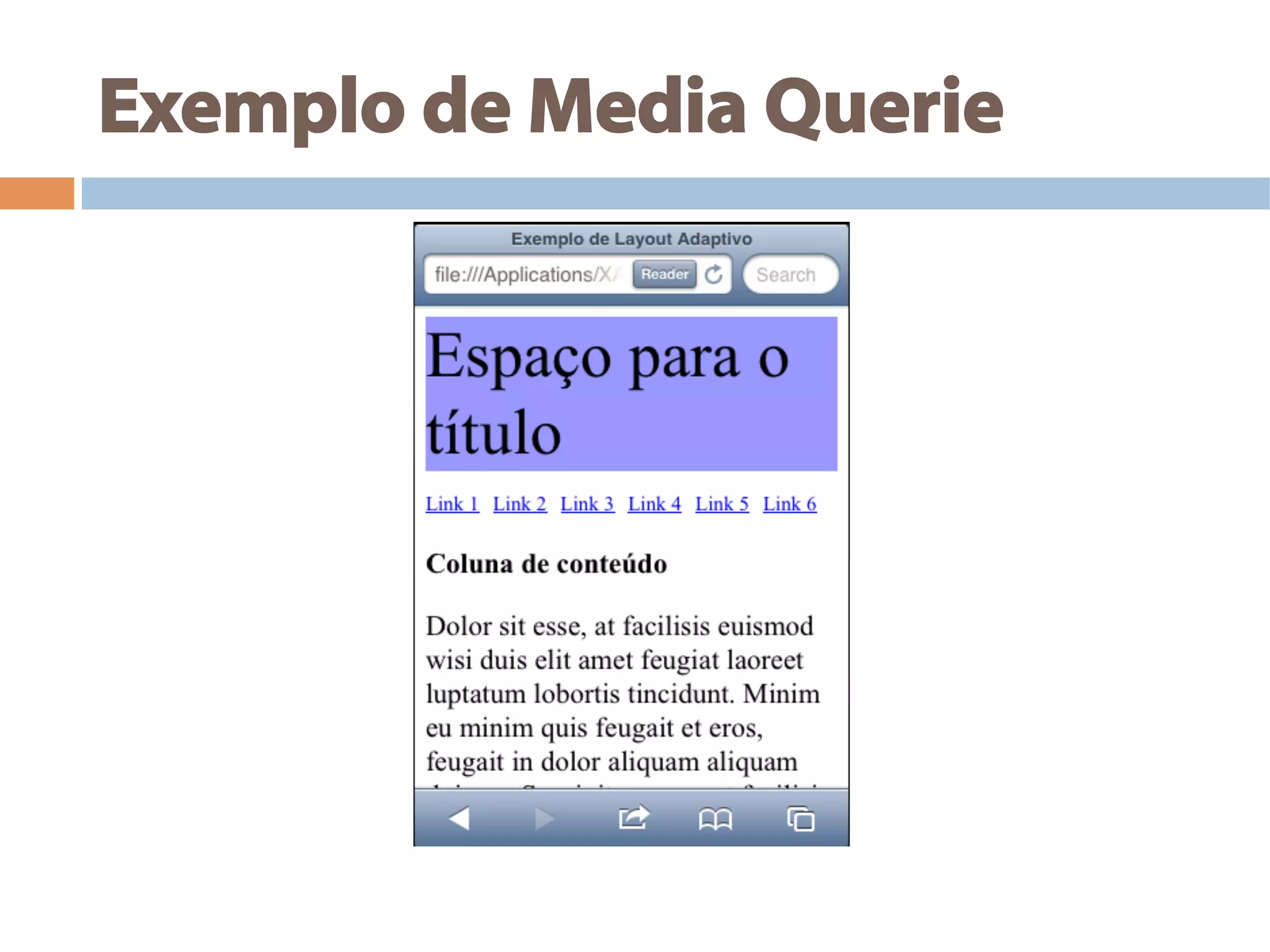 Exemplo de Media Querie
 