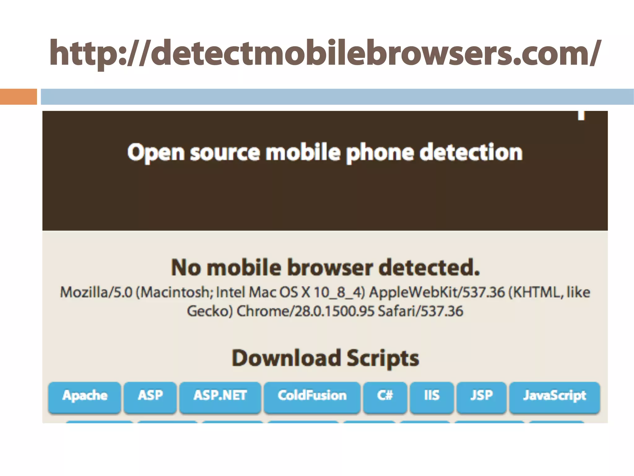 http://detectmobilebrowsers.com/
 