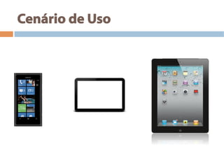 Cenário de Uso
 
