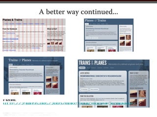 A better way continued...




From:
http://24ways.org/2009/make-your-mockup-in-markup/
 