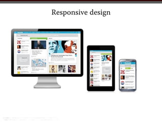 Responsive design
 