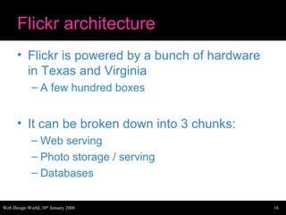Flickr architecture ,[object Object],[object Object],[object Object],[object Object],[object Object],[object Object]