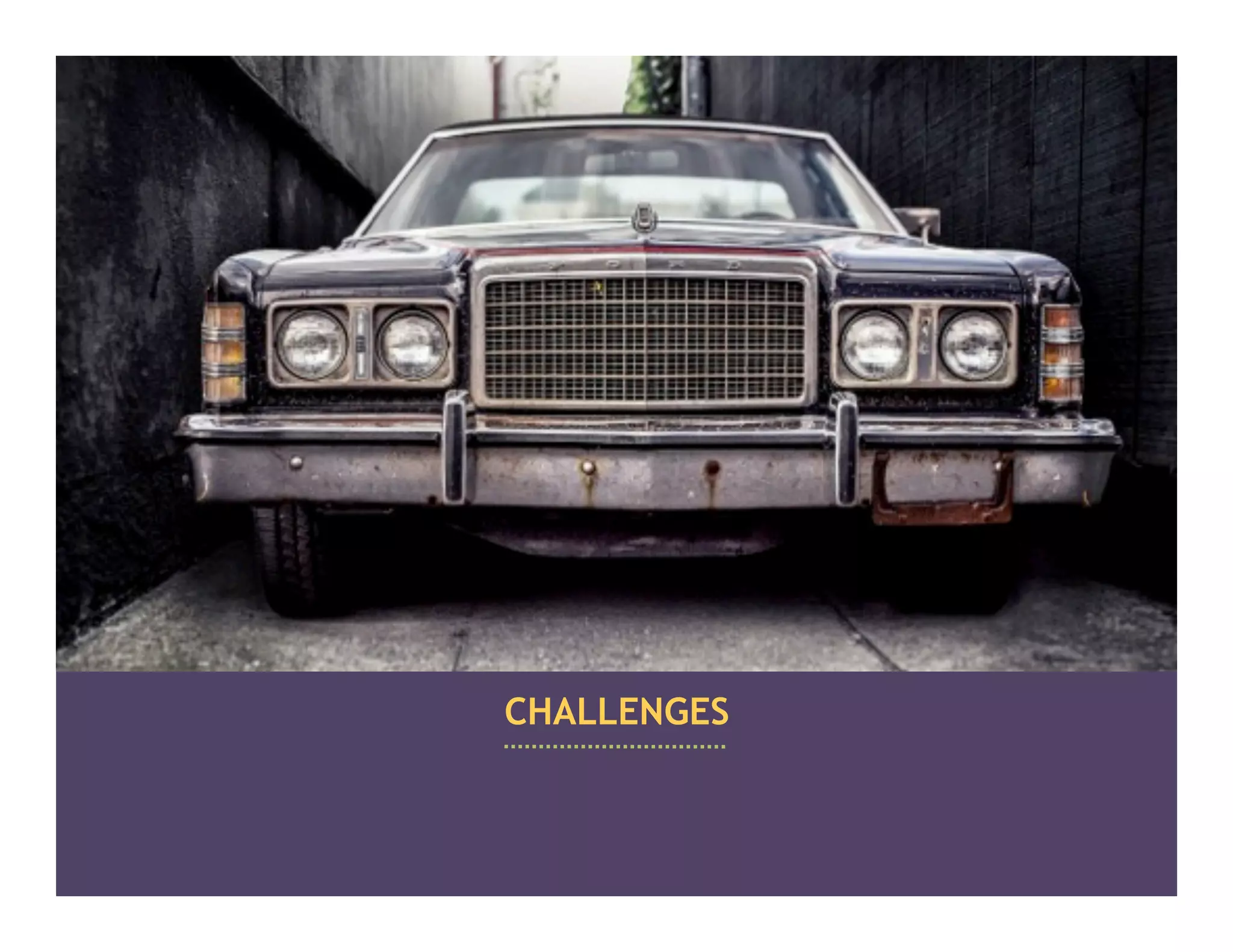 CHALLENGES
 