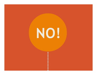 NO!
 
