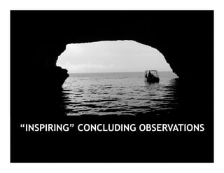“INSPIRING” CONCLUDING OBSERVATIONS
 