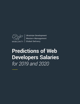 Predictions of Web
Developers Salaries
for 2019 and 2020
 