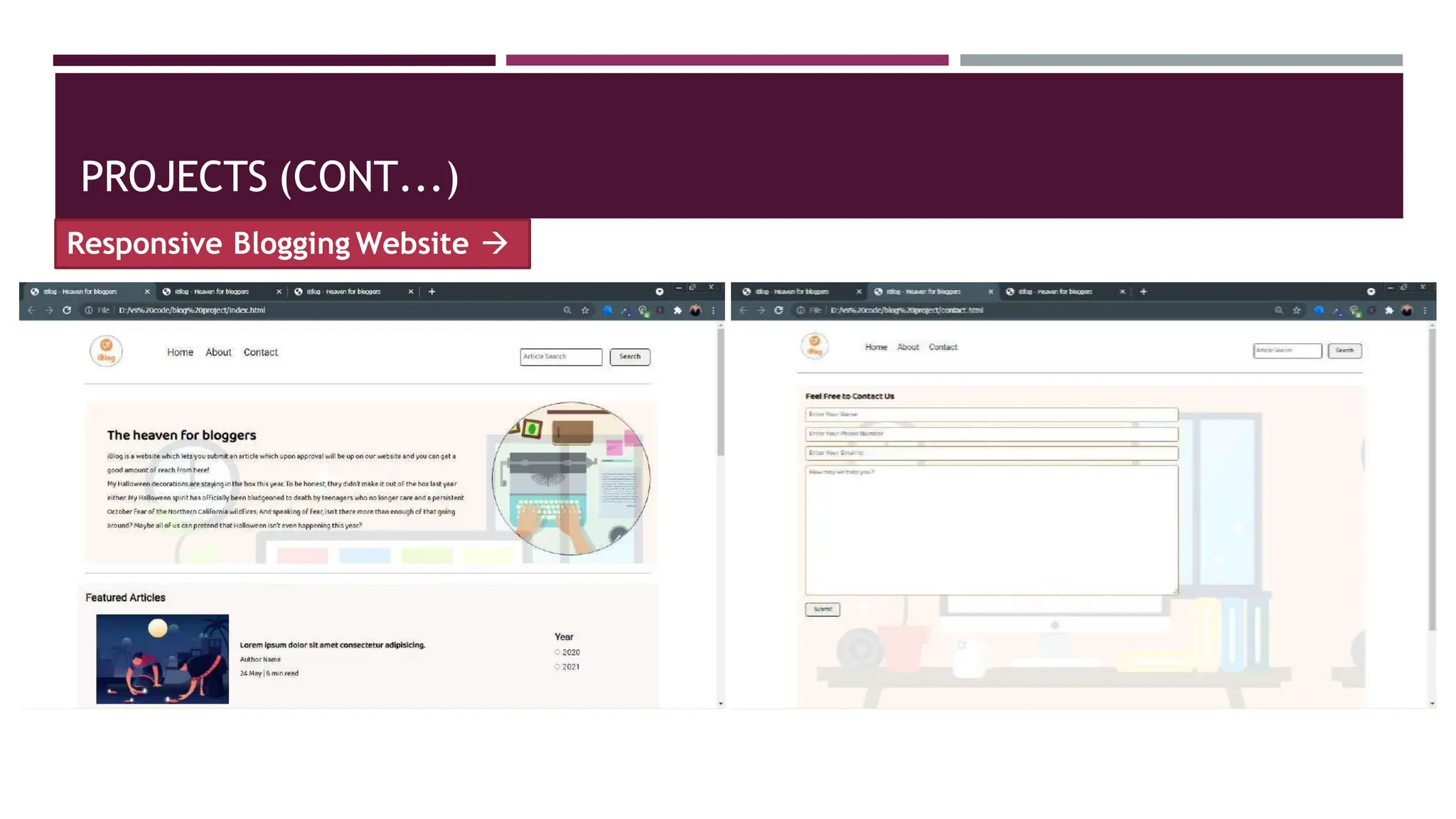PROJECTS (CONT...)
Responsive Blogging Website 
 