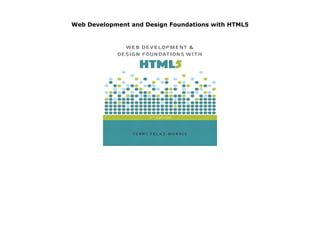 Web Development and Design Foundations with HTML5 | PDF
