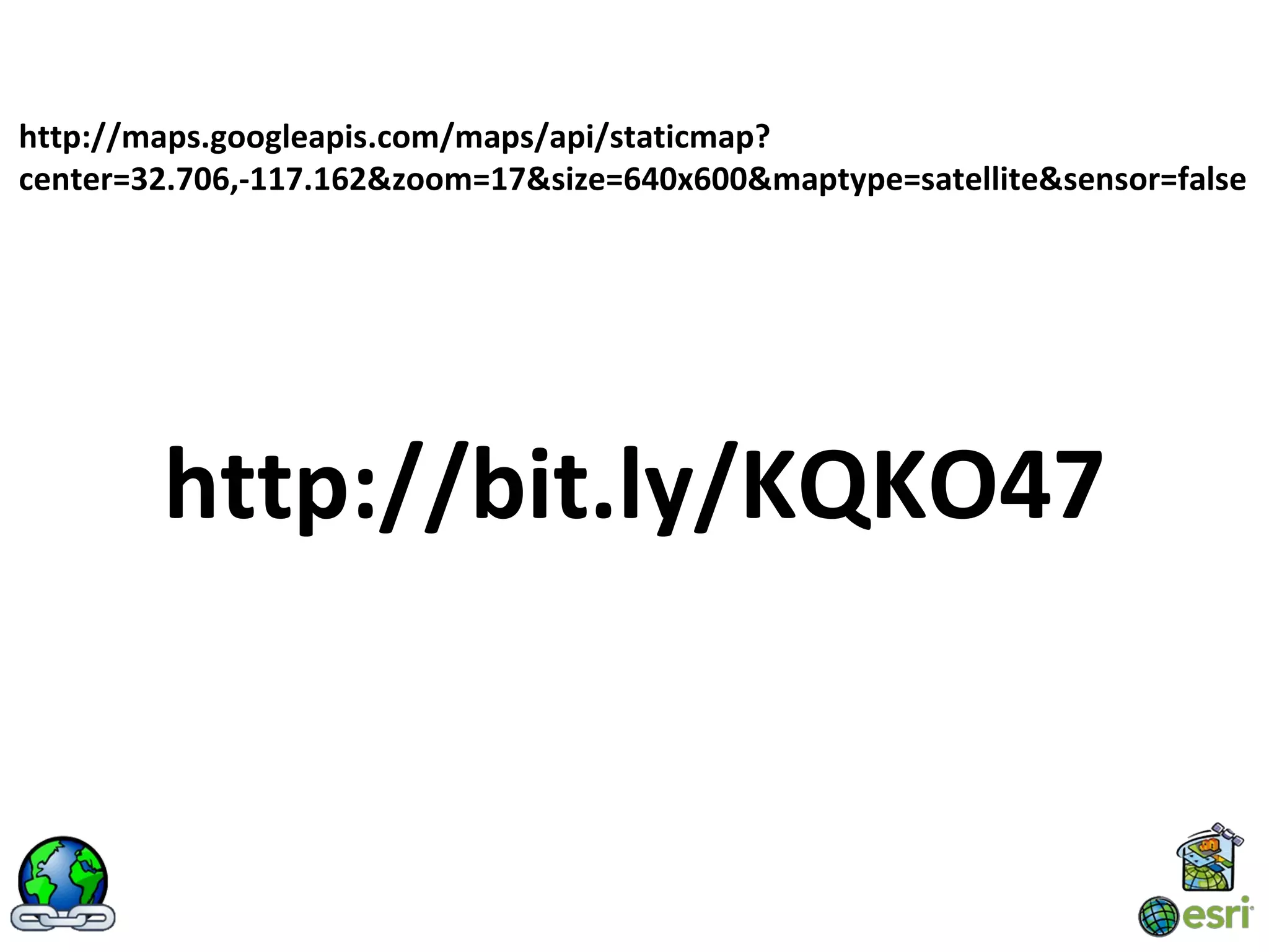 http://maps.googleapis.com/maps/api/staticmap?
center=32.706,-117.162&zoom=17&size=640x600&maptype=satellite&sensor=false




        http://bit.ly/KQKO47
 
