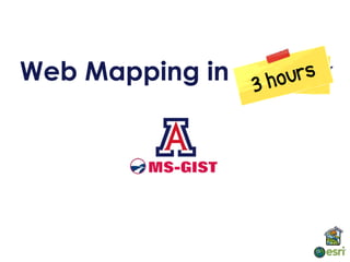 Web Mapping in a Week
 