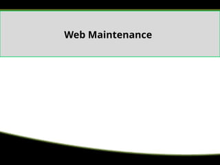 Web Maintenance
 