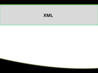 XML
 