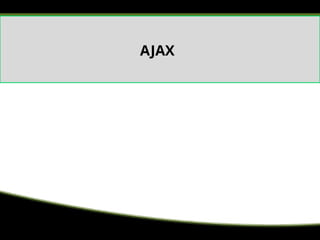 AJAX
 