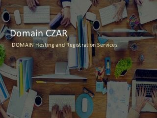 iDomain CZAR
DOMAIN Hosting and Registration Services
 