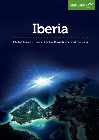 Global Headhunters . Global Brands . Global Success
Iberia
 