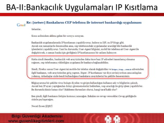 BA-II:Bankacılık Uygulamaları IP Kısıtlama

 