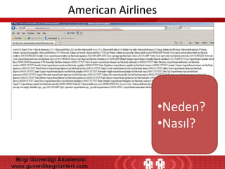American Airlines

•Neden?
•Nasıl?

 