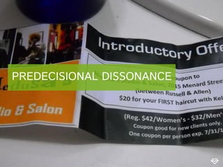 PREDECISIONAL DISSONANCE

 