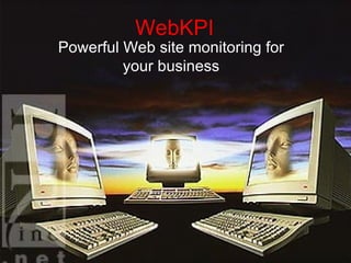 WebKPI Powerful Web site monitoring for your business 