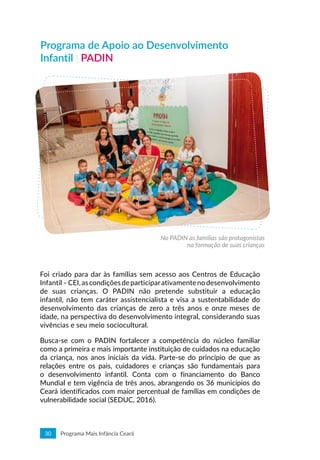 33Programa Mais Infância Ceará
Programa de Apoio ao Crescimento
Econômico com Redução de Desigualdades e
Sustentabilidade ...
