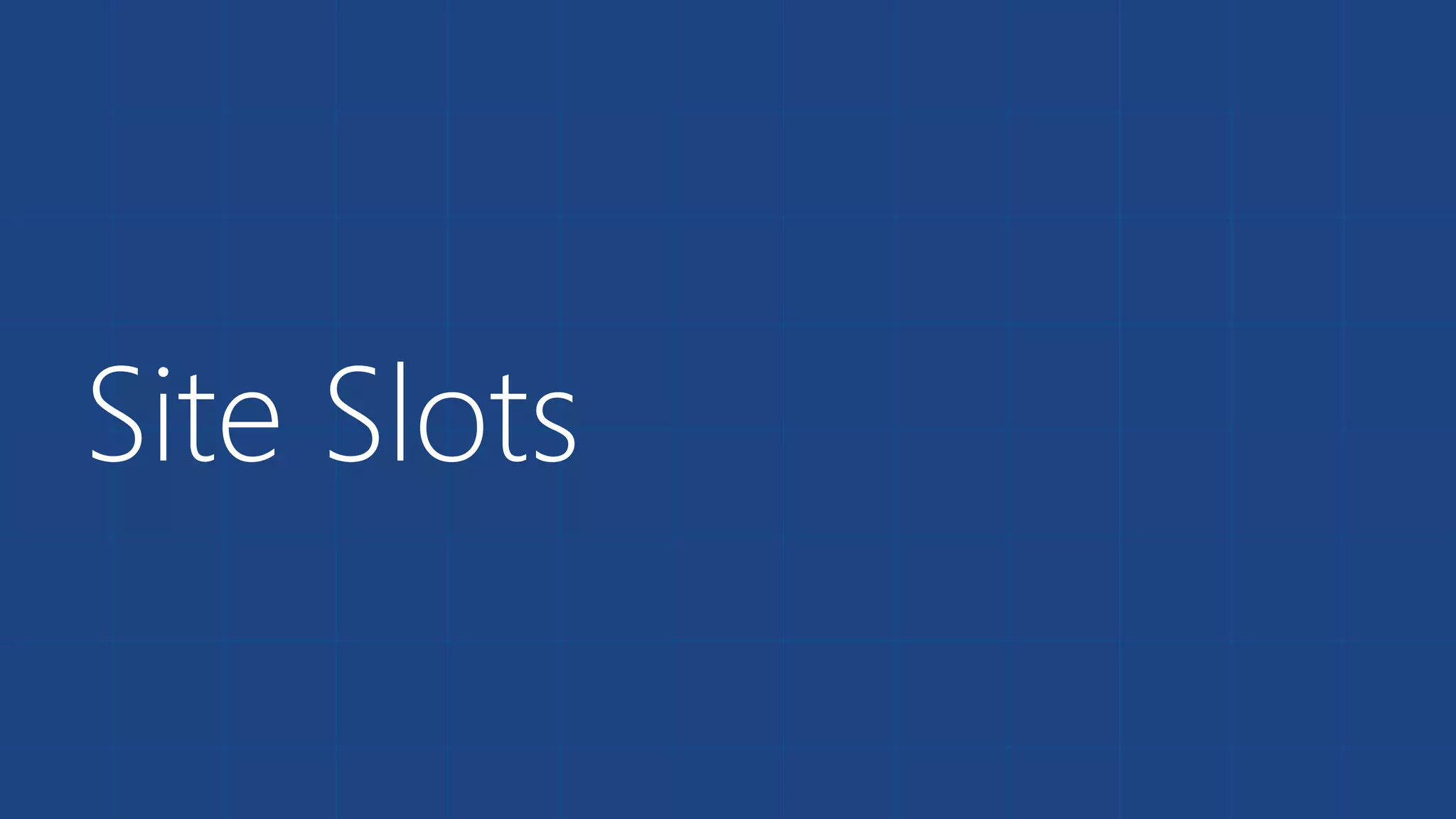 Site Slots 
 