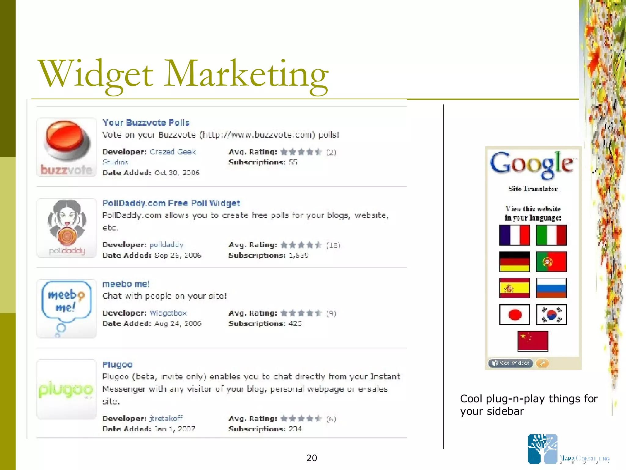 Widget Marketing Cool plug-n-play things for your sidebar 