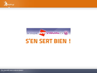 S’EN SERT BIEN !



ÊTES-VOUS PRÊT POUR LE WEB DE DEMAIN ?
01/2011
 