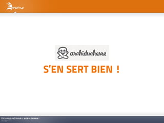 S’EN SERT BIEN !



ÊTES-VOUS PRÊT POUR LE WEB DE DEMAIN ?
01/2011
 