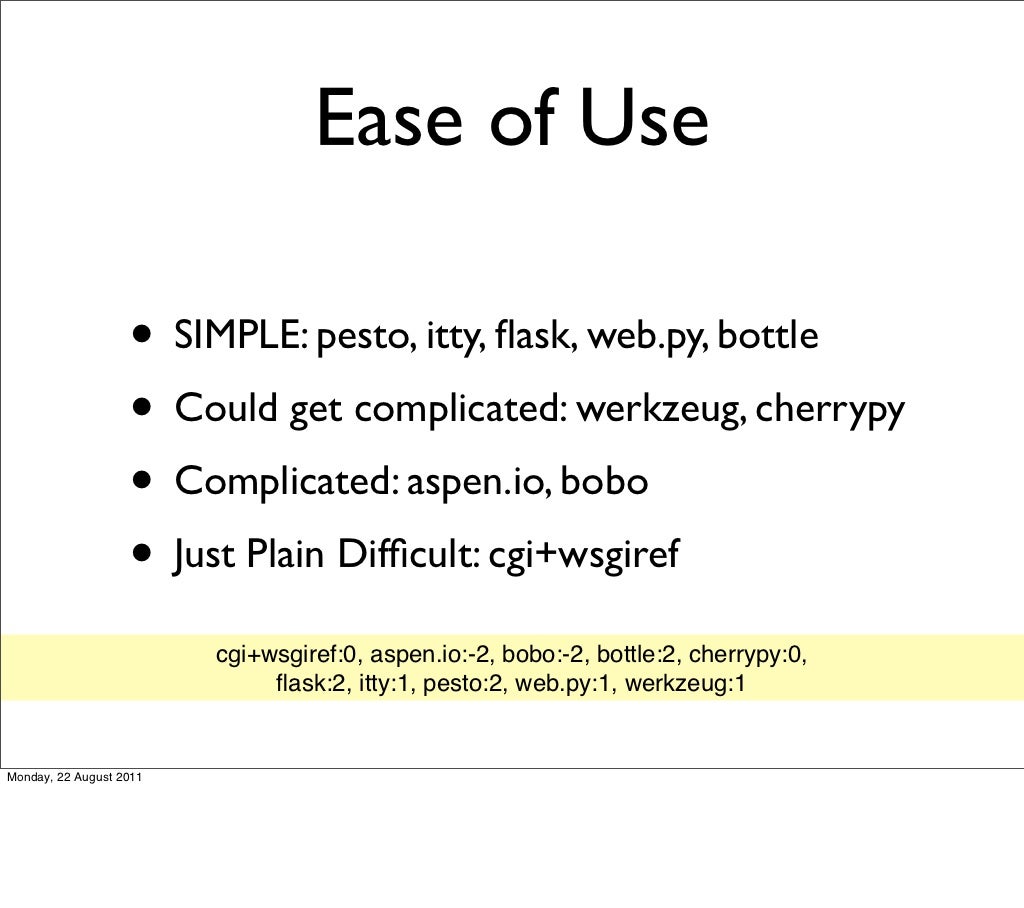 Ease of Use • SIMPLE: