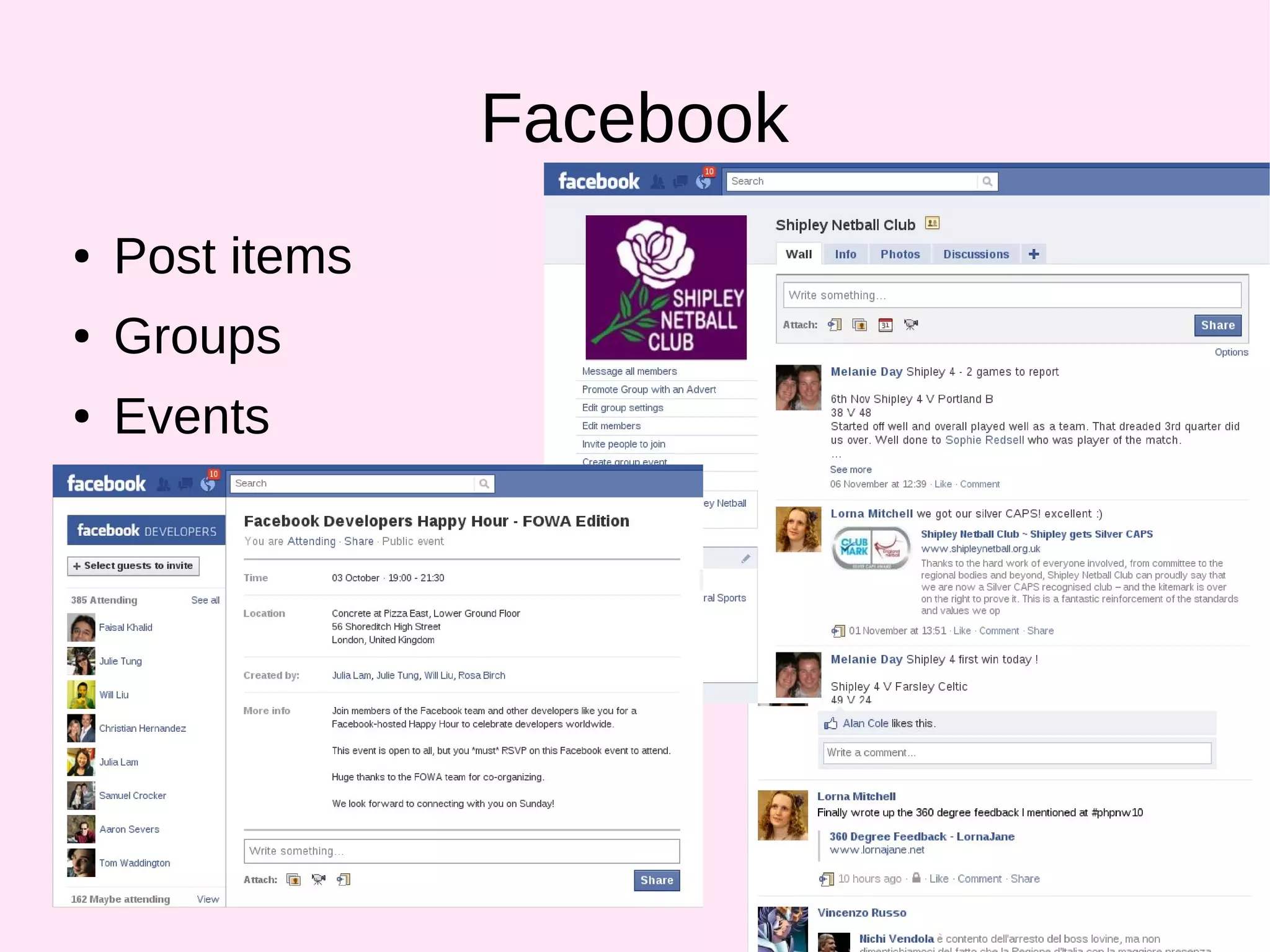 Facebook
● Post items
● Groups
● Events
 