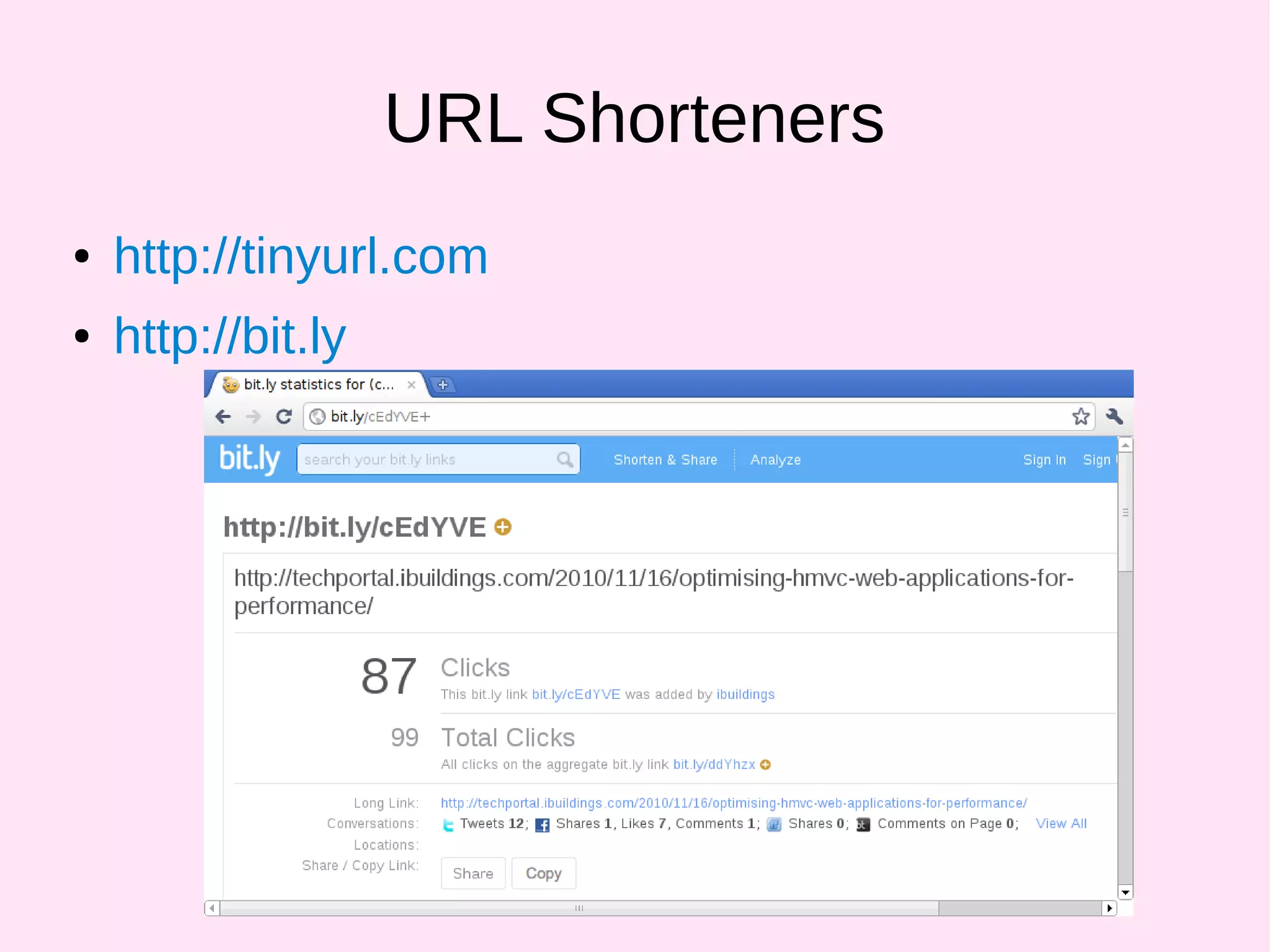 URL Shorteners
● http://tinyurl.com
● http://bit.ly
 