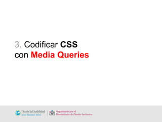 3.  Codificar   CSS   con  Media Queries 