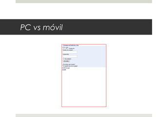 PC vs móvil
 
