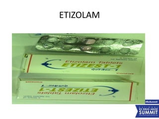 ETIZOLAM
 