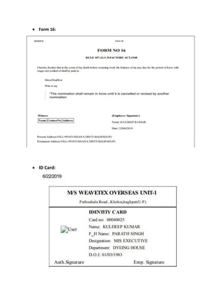  Form 16:
 ID Card:
 