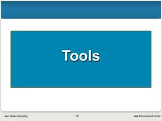 Web Performance First AidAlan Seiden Consulting
Can caching help?
• Browsers can cache most files
• Files won’t have to be downloaded again till server
has updated versions
• BUT browser must check for updates to each file
• Possible successful status codes:
‣ HTTP 200: Server delivered new, fresh version of file
‣ HTTP 304: Server said “not modified.” Use cached copy.
• Faster, but still requres that request to check the file’s timestamp
• More about blocking and caching on next slide
15
 