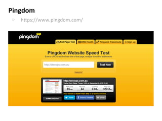 ▷  h5ps://www.pingdom.com/	
  
Pingdom	
  
 