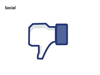 Social	
  
 