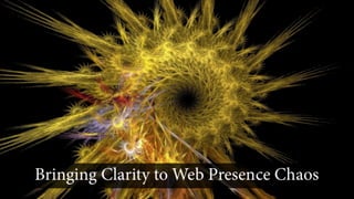 This is Jo Golden of Chaos To
             Clarity
    where we spend our days
bringing clarity to web presence
             chaos.
 