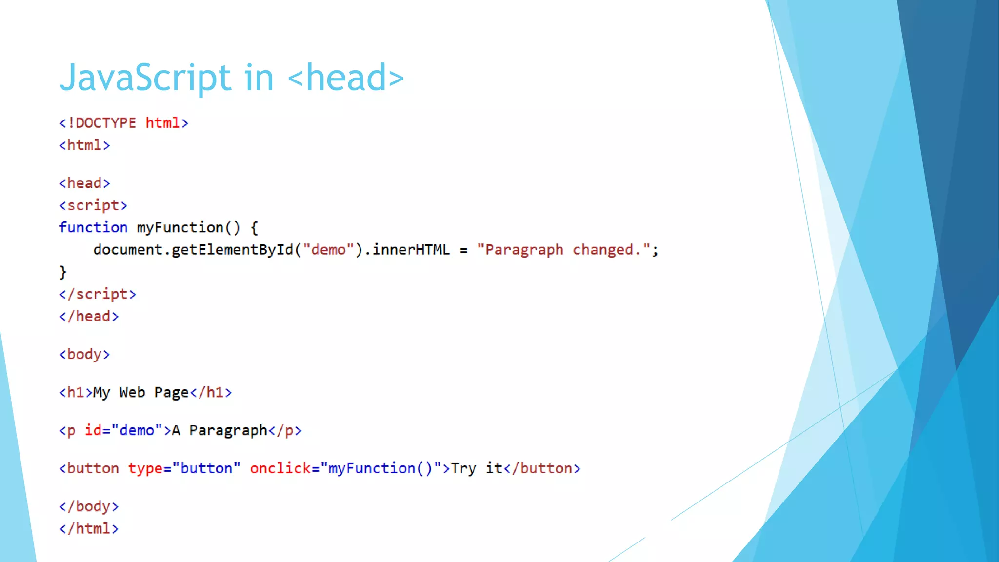 JavaScript in <head>
 