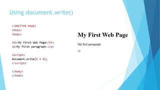 Using document.write()
 