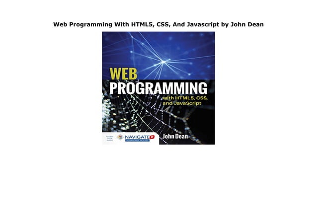 Web Programming With HTML5, CSS, And Javascript by John Dean | PDF