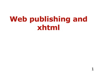 Web publishing and xhtml 