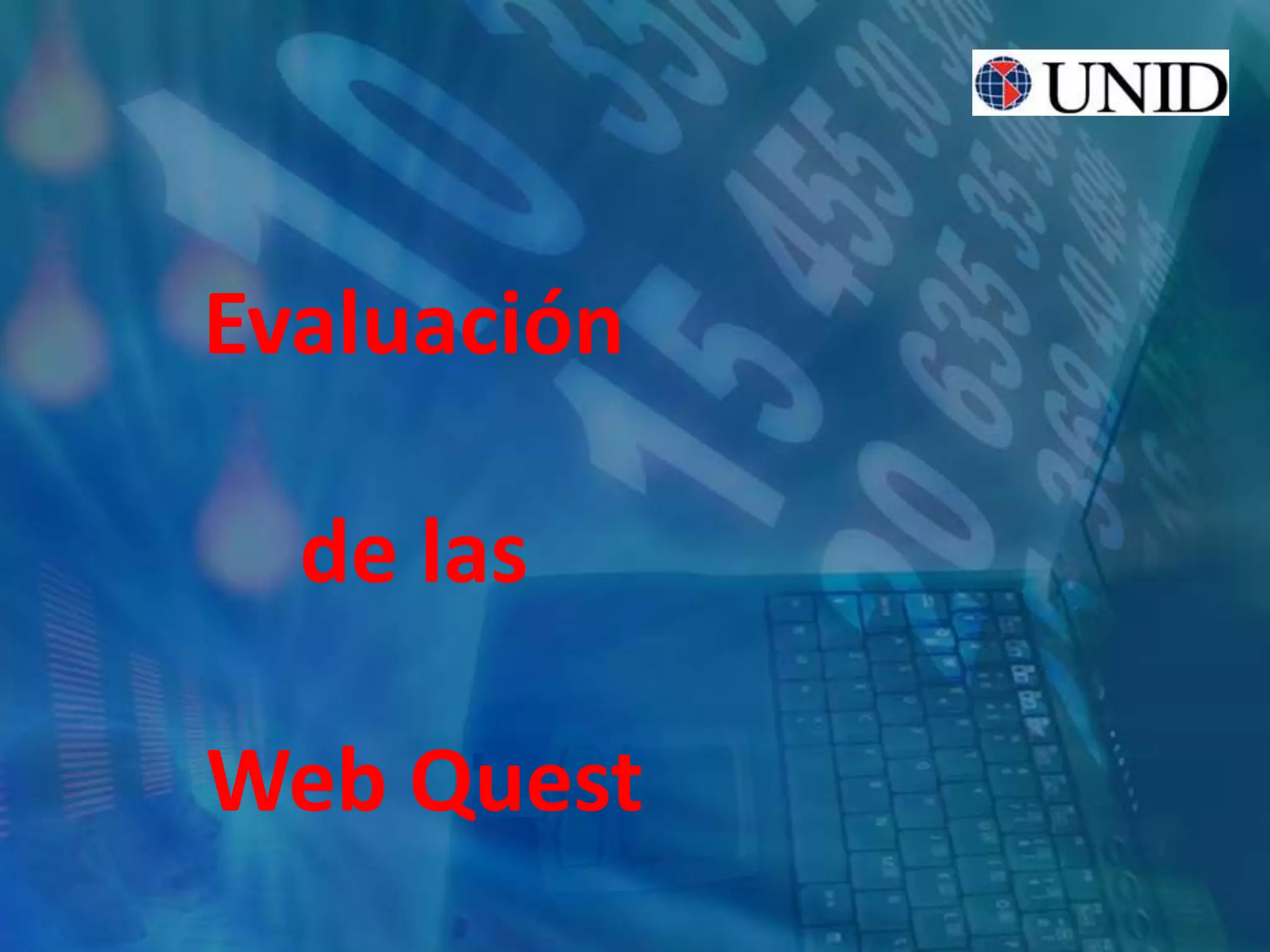 Evaluación
de las
Web Quest
 