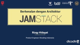 Rizqy Hidayat
Product Engineer-Dicoding Indonesia
Berkenalan dengan Arsitektur
 
