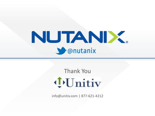 Thank You 
info@unitiv.com | 877-621-4212 
