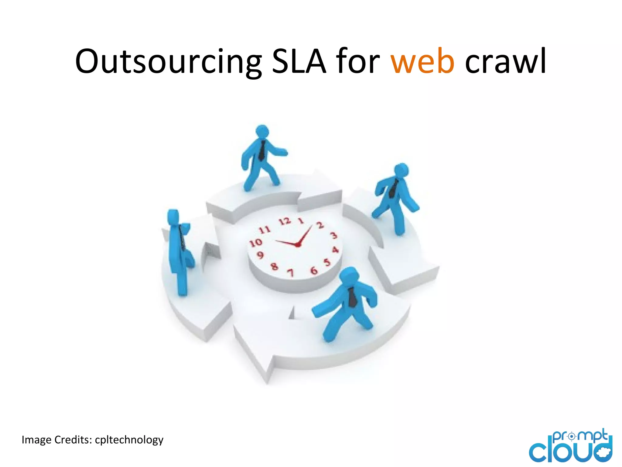 Outsourcing SLA for web crawl Image Credits: cpltechnology