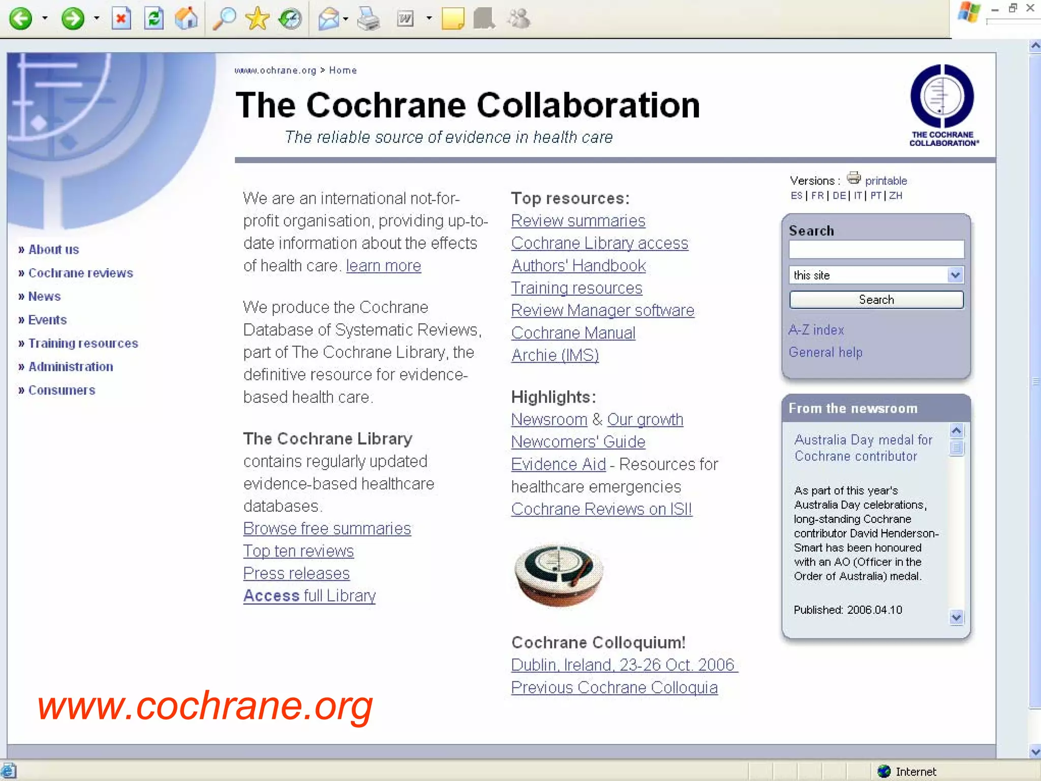 www.cochrane.org   josefrancisco.garcia.easp@
                       juntadeandalucia.es
 