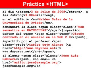 Práctica <HTML> ,[object Object],[object Object],[object Object],[object Object],[object Object]