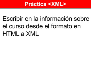 Práctica <XML> ,[object Object]
